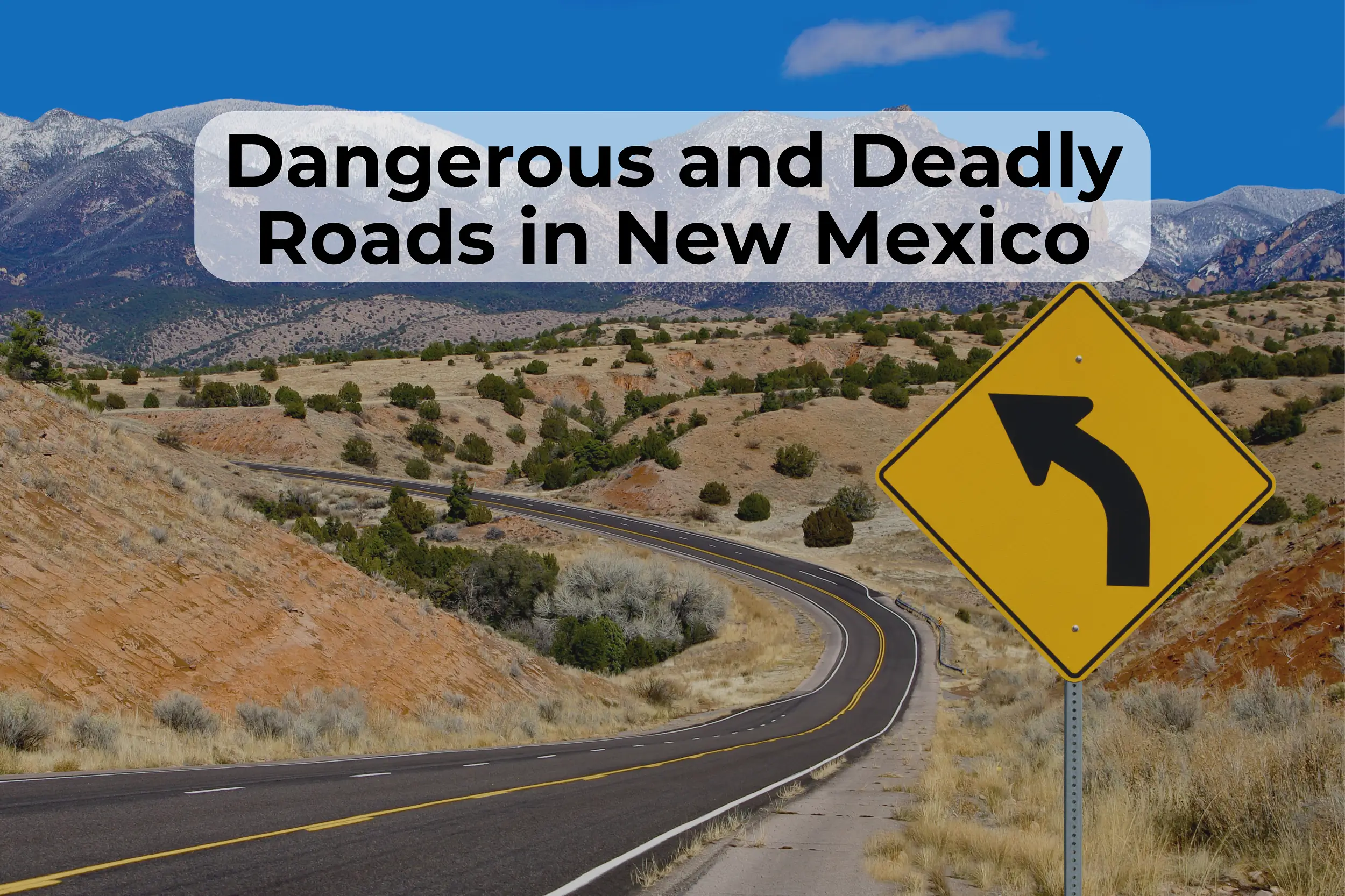 What makes New Mexico’s roads deadly? From drunk driving to New Mexico’s terrain, these are the roads you need to watch out for.