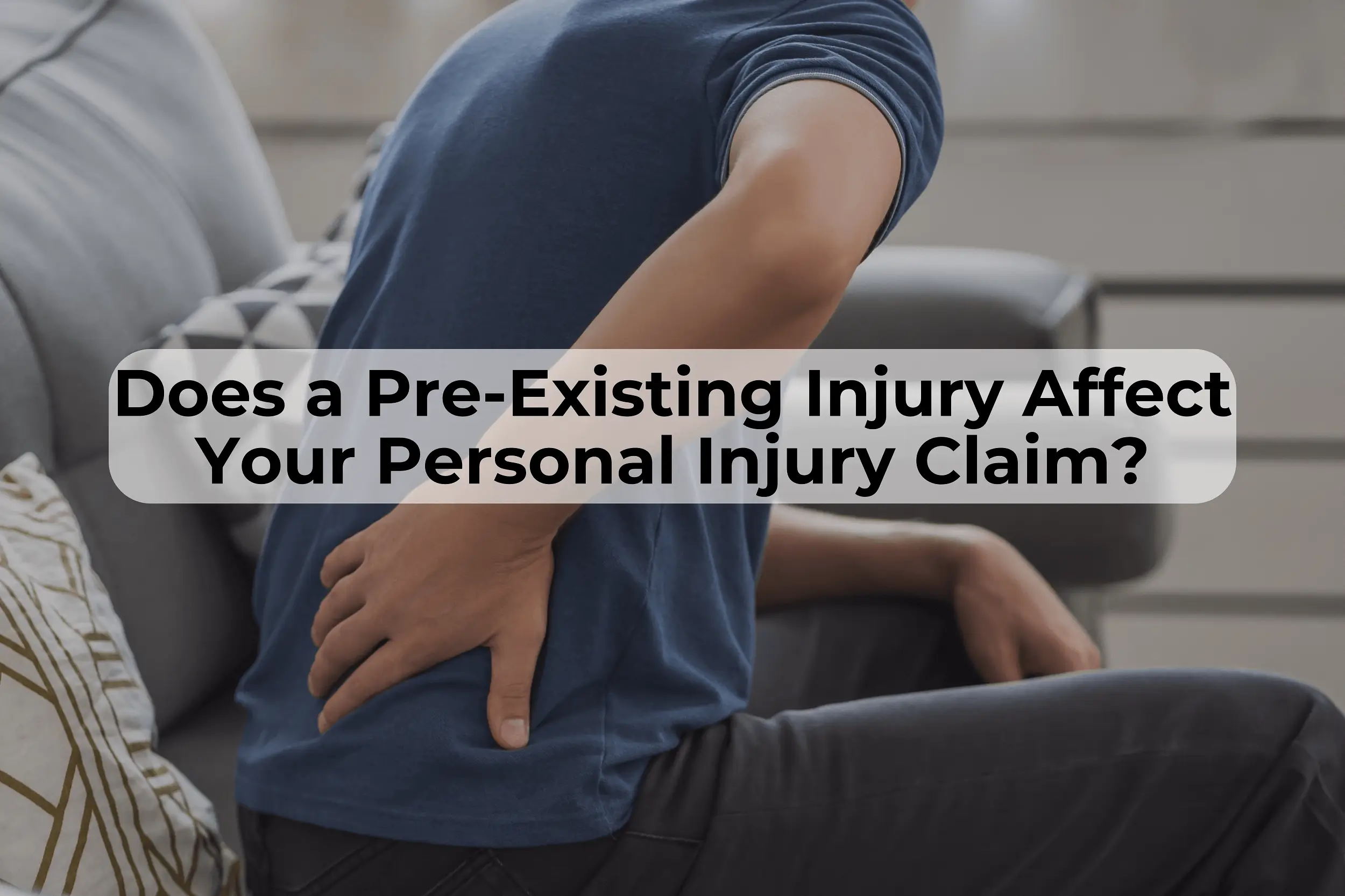 How does a pre-existing condition affect your personal injury claim? Can you file a personal injury claim if you have a pre-existing condition?