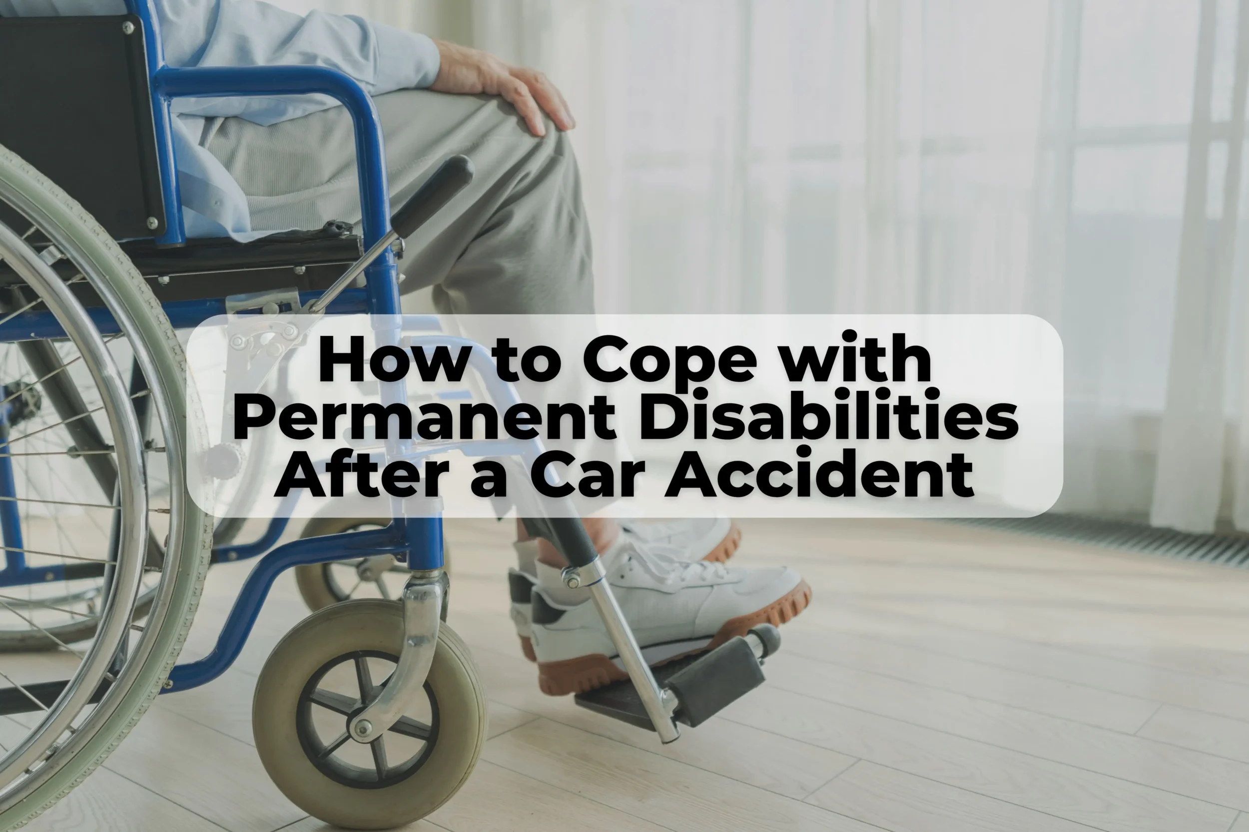 If you’ve suffered a permanent disability after a car crash, your life may feel upside down. However there are ways to cope.