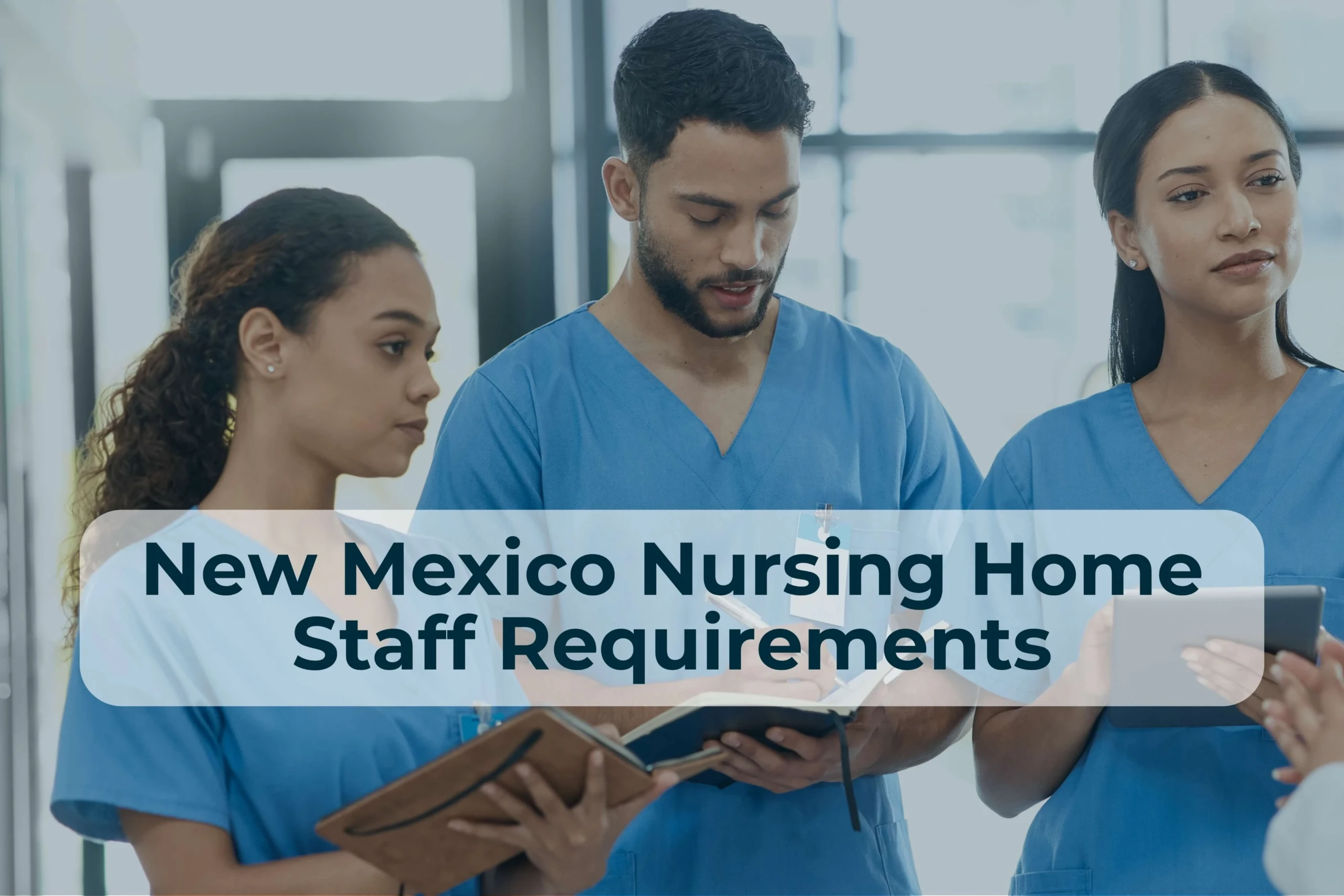 Nursing Home Staff Requirements in New Mexico Nursing home staff requirements are a part of New Mexico law, and should be enforced to avoid issues with nursing home neglect and abuse.